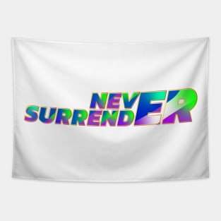 Never surrender | Creative Design Tapestry