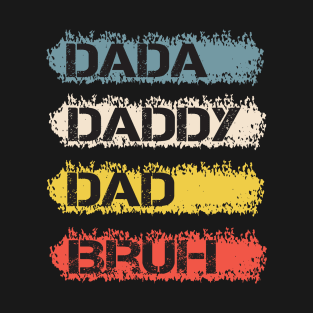 Men Dada Daddy Dad Bruh Fathers Day Vintage Funny Father, Father's Day gifts, Celebrating Dad T-Shirt