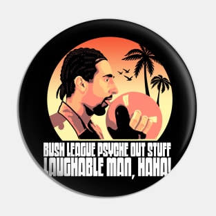 Bush League Psyche Out Stuff Jesus Quintana Funny Big Lebowski Quote Pin