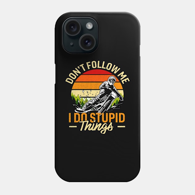 Don't Follow Me I Do Stupid Things Phone Case by TheDesignDepot