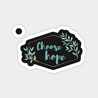 Choose hope Magnet