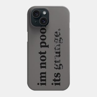 its grunge Phone Case