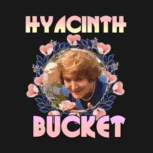 Hyacinth Bucket T-Shirt