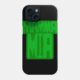 Mamma Mia Phone Case