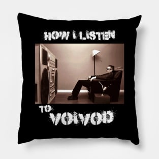 voivod how i listen Pillow