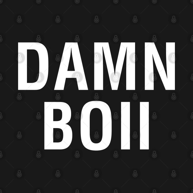 Damn Boii by CityNoir