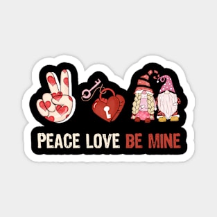 PEACE LOVE BE MINE FUNNY VALENTINES GNNOMS DESIGN Magnet