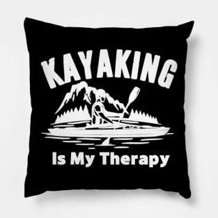 Kayaking Is My Therapy Pillow