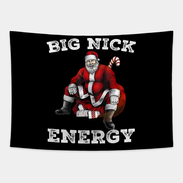 Big Nick Energy Christmas Funny Santa Claus Tapestry by Zimmermanr Liame