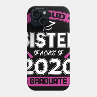Proud sister of a 2020 graduate- Graduate - Women's Graduation Gifts under 25 for college or high school grad Phone Case