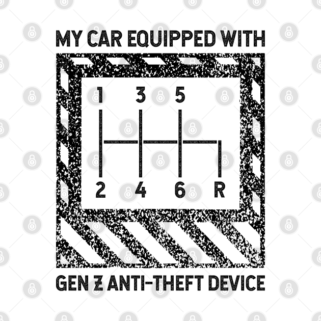 Funny My Car Equipped With Gen Z AntiTheft Device Sarcastic Saying
