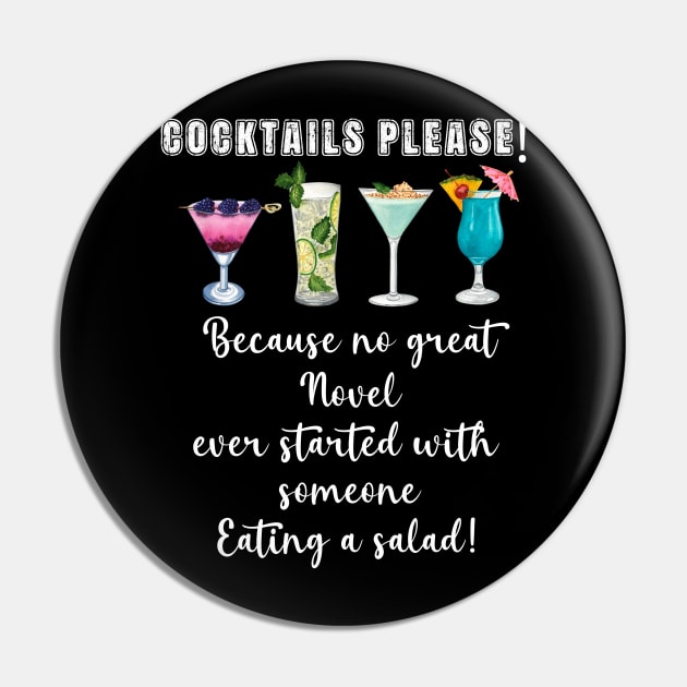 Cocktails Please! Because no great novel started with someone eating a salad. Pin by PinkSugarPop