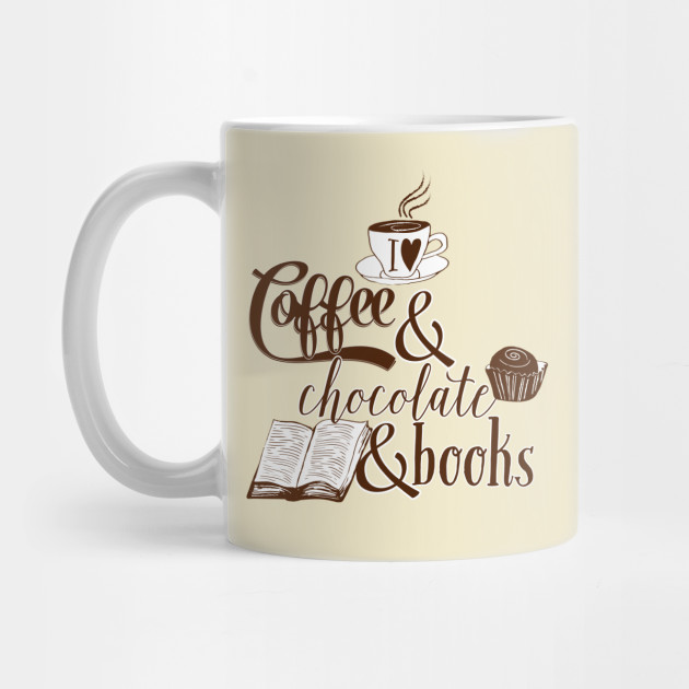 I Heart Coffee And Chocolate And Books By Flourishandflow