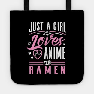 Just A Girl Who Loves Anime And Ramen Tote