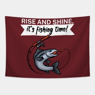 Rise and shine its fishing time Tapestry