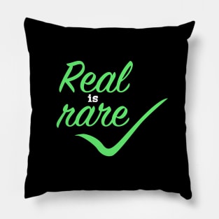 Real is Rare Pillow