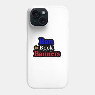 Ban the Book Banners Sticker - Front Phone Case