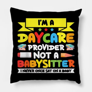 I Am A Childcare Provider Its Not For The Weak Pillow