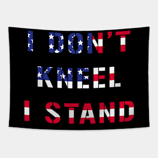 I Don't Kneel I Stand Tapestry