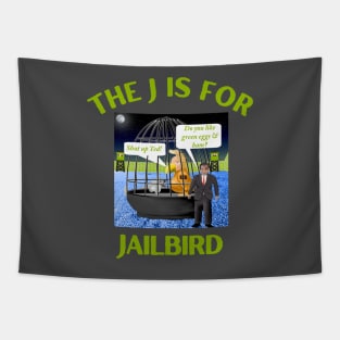 Donald J Trump Jailbird  Shut Up Ted Cruz Tapestry