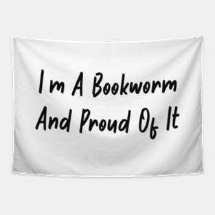 I am a bookworm and proud of it Tapestry