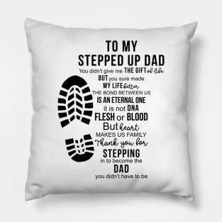 To My Stepped Up Dad Pillow