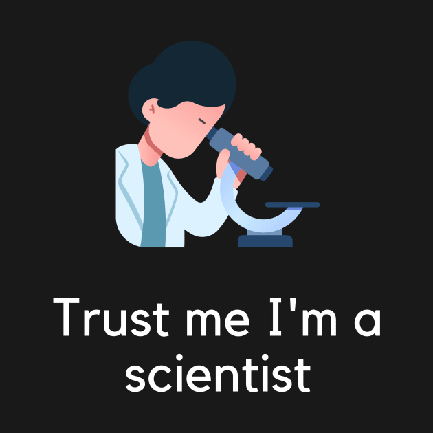 Trust me I'm a scientist by PartumConsilio