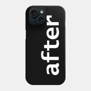 After Minimal Typography White Text Phone Case