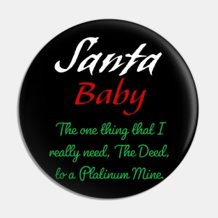 Santa, The one thing that I really Need Pin