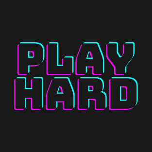 Play Hard T-Shirt