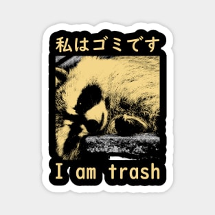 I am Trash Japanese Raccoon Magnet