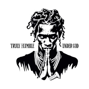 YOUNG TRULY HUMBLE UNDER GOD T-Shirt