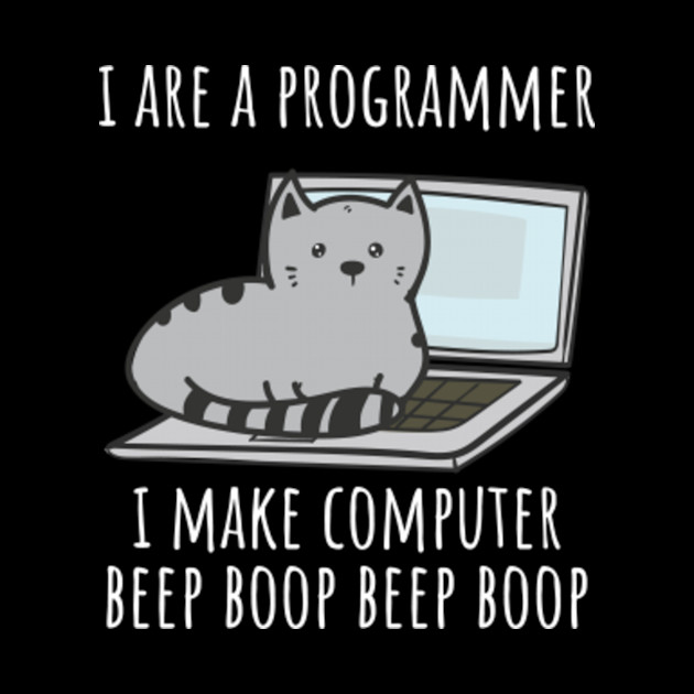 I are a Programmer Cat - Programmer - Phone Case