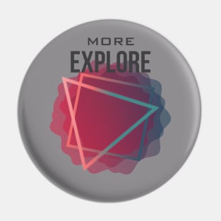 Explore More - T-Shirt V2 Pin