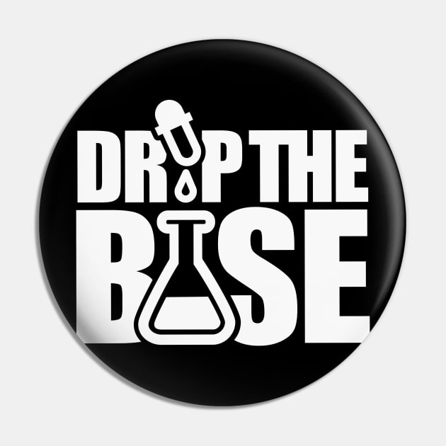 Drop the base  / bass School teacher student lab technician Pin by LaundryFactory