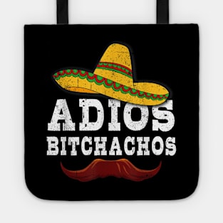 Adios bitchachos Tote