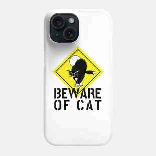 BEWARE OF CAT cool cat owner gift crazy cat warning funny Phone Case