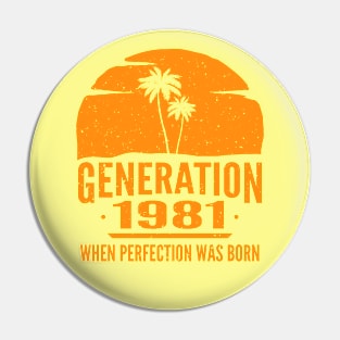 Generation 1981 - 40Th Birthday Pin