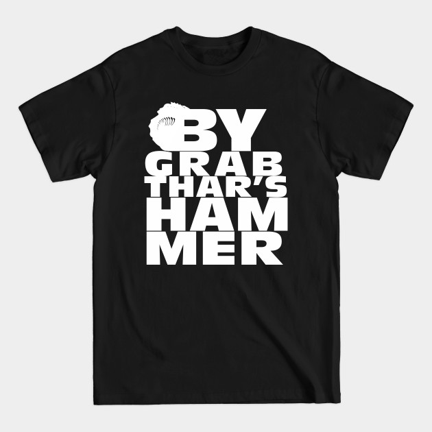 Discover By Grabthar's Hammer - Galaxy Quest - T-Shirt