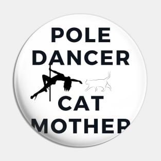 Pole Dancer & Cat Mother Pin