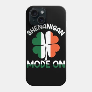 Shenanigan Mode On Phone Case