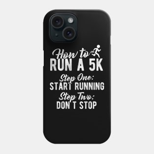 How To Run A 5K Phone Case