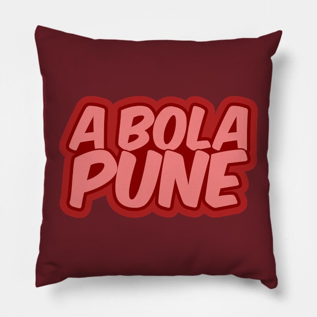 A Bola Pune - The Ball Punishes Pillow by ardp13