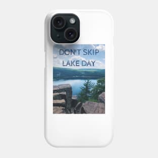 Don't Skip Lake Day - Devil's Lake, WI Phone Case