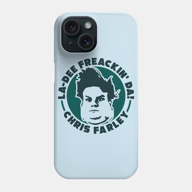 Chris Farley la dee freackin da Phone Case by SerenityByAlex