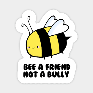 BEE a Friend, Not a Bully Magnet