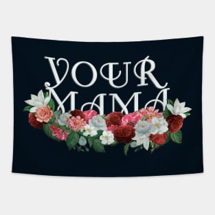 Your Mama Tapestry