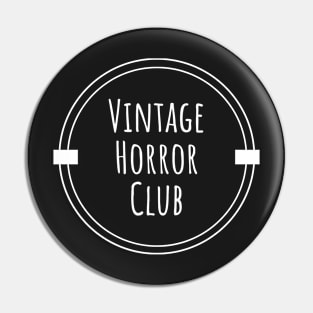 Vintage Horror Club (club t-shirt for horror lovers) Pin