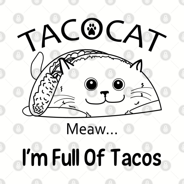 Cat Taco Tacocat Full Of Tacos by ulunkz