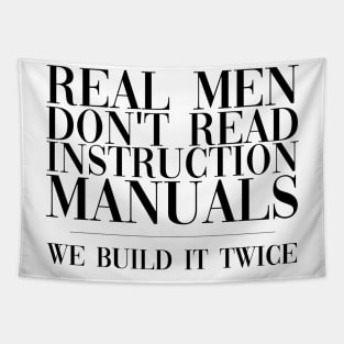 Real Men Don't Use Instructions Tapestry